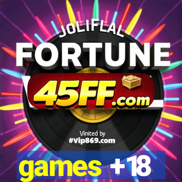 games +18